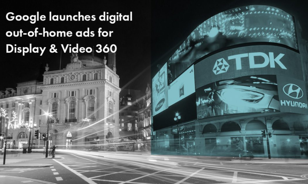 Google branching out In DOOH- All You Need to Know