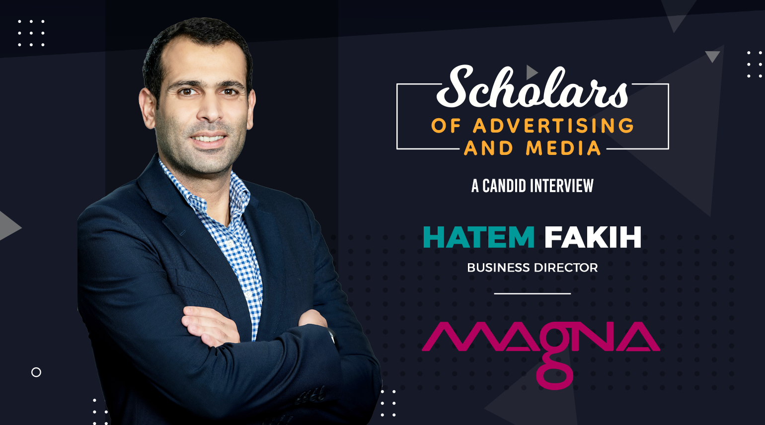 Magna Global’s Hatem Fakih Reveals Strategies for Thriving in GCC’s Media Landscape 